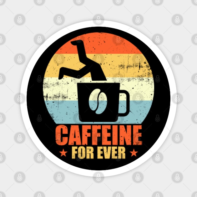 Caffeine For ever Magnet by GreenCraft